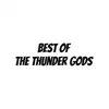 The Thunder Gods - Best of the Thunder Gods